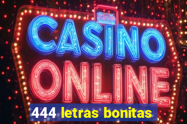 444 letras bonitas